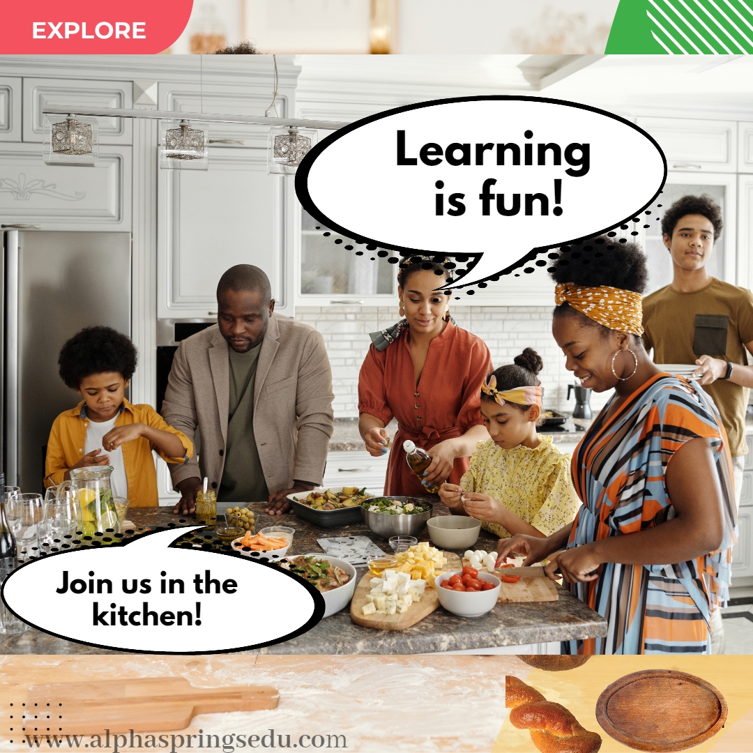 Learning is fun - Join us in the kitchen-AlphaSpringsEdu