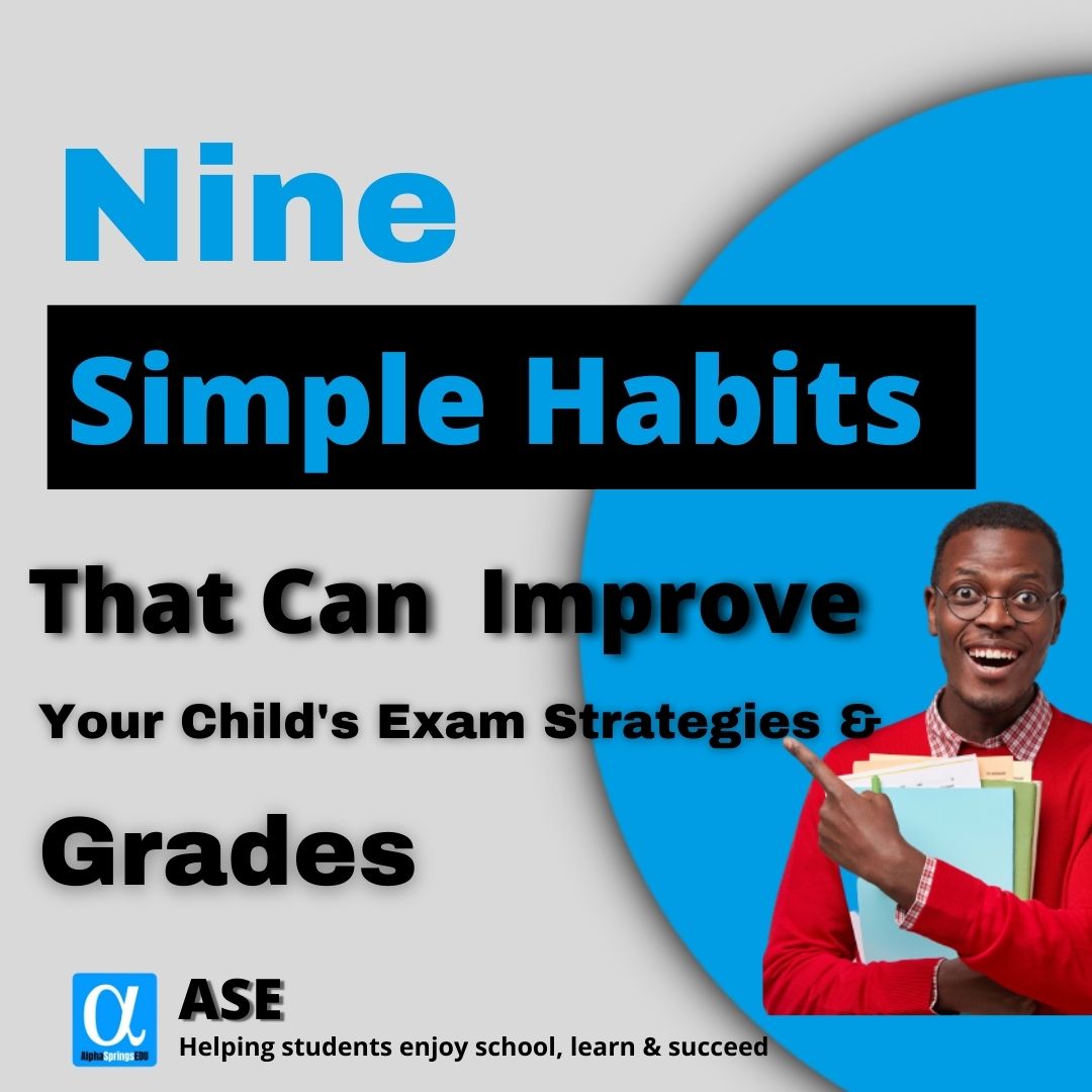 9 Simple Habits That Can Improve Your Child's Exam Strategies and Grades