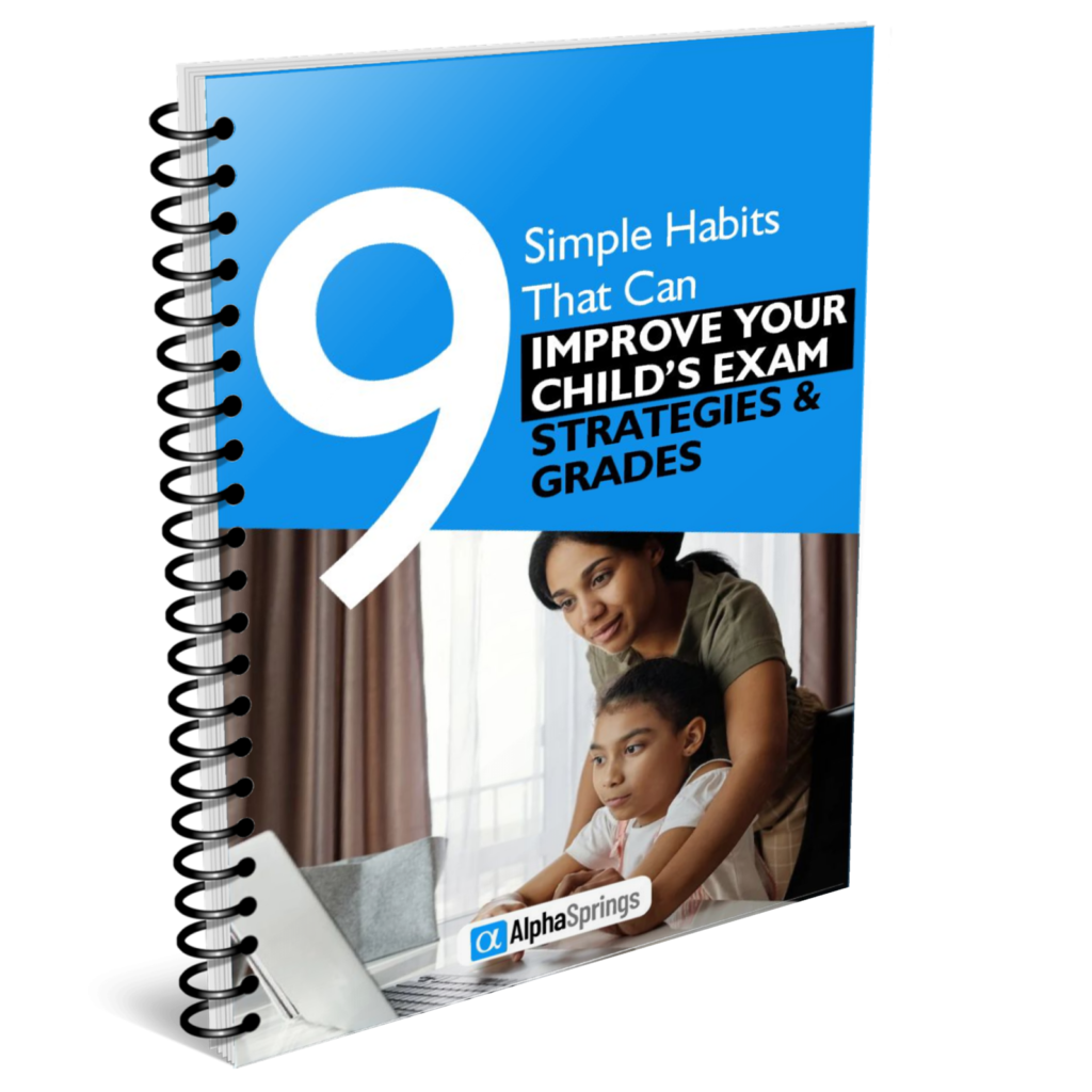 Nine Simple Habits That Can Improve Your Child's Exam Strategies & Grades